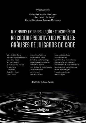 A Interface entre Regulacao e Concorrencia na Cadeia Produtiva do Petroleo