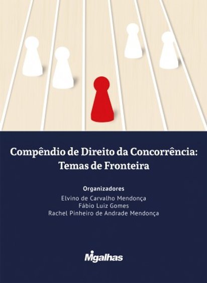 Compendio de Direito da Concorrencia Temas de Fronteira